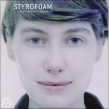 Styrofoam - A Heart Without a Mind