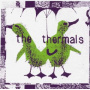 Thermals - No Culture Icons