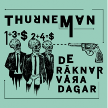 Thurneman - De Raknar Vara Dagar
