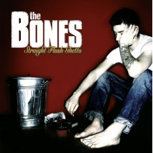 Bones - Straight Flush Ghetto