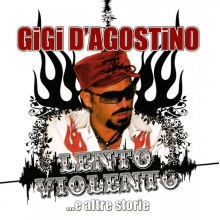 D'agostino, Gigi - Lento Violento...E Altre Storie