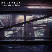 Dalaplan - 7-Ta Mig Nar Jag Faller