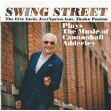 Eric Ineke Jazzxpress - Swing Street Plays Music of Cannonball Adderley