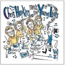 Hopkins, Chris & the Young Lions - Chris Hopkins Meets the Young Lions: Live! Vol. 2