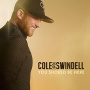 Swindell, Cole - You Should Be There