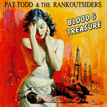 Todd, Pat -& the Rank Outsiders- - Blood & Treasure