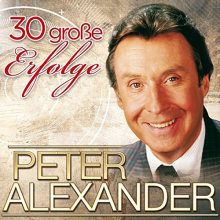 Peter Alexander - 30 Grosse Erfolge
