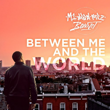 M1 - Between Me and the World