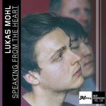 Mohl, Lukas - Speaking From the Heart - Jazz Thing Next Generation Vol. 108