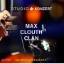 Max Clouth Clan - Studio Konzert