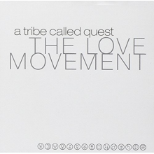 A Tribe Called Quest - The Love Movement