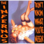 Infernos - Don't Know What You're Missing