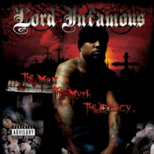 Lord Infamous - The Man, the Myth, the Legacy