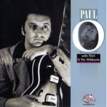 O, Paul & Tv21 & the Wildcards - Paul O With Tv 21 & the Wildcards