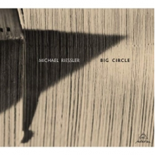 Riessler, Michael - Big Circle