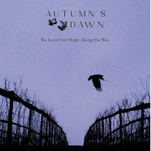 Autumn's Dawn - We Lost Our Hope Along the Way