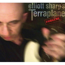 Elliott Sharp's Terraplane - Forgery -Digi-