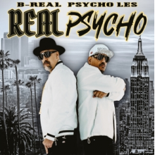 B-Real & Psycho Les - Real Psycho