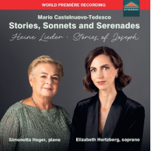 Heger, Simonetta - Castelnuovo-Tedesco, Barrett Browning & Luzzi: Mario Castelnuovo-Tedesco: Stories, Sonnets & Serenades - Heine Lieder; Stories of Joseph