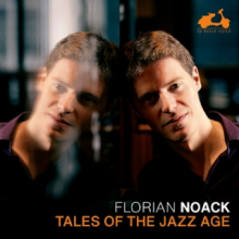 Noack, Florian - Gershwin, Poulenc & Ravel: Tales of the Jazz Age