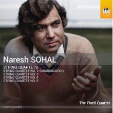 Piatti Quartet - Naresh Sohal: String Quartets