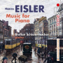 Schleiermacher, Steffen - Eisler: Piano Works