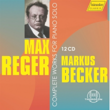 Becker, Markus - Max Reger - Complete Works For Piano Solo