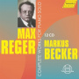 Becker, Markus - Max Reger - Complete Works For Piano Solo