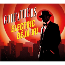 Godfathers - Electric Deja Vu