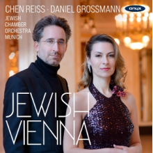 Reiss, Chen & Daniel Grossmann & Jewish Chamber Orchestra Munich - Jewish Vienna