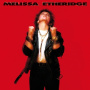 Etheridge, Melissa - Melissa Etheridge