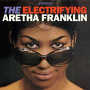 Franklin, Aretha - Electrifying Aretha Franklin