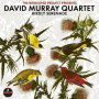 David Murray Quartet - Birdly Serenade