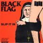 Black Flag - Slip It In