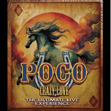 Poco - Crazy Love: the Ultimate Live Experience