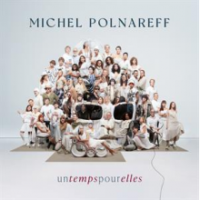 Polnareff, Michel - Un Temps Pour Elles