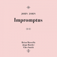 Zorn, John - Impromptus