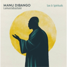 Dibango, Manu - Sax & Spirituals Lamastabastani