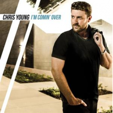 Young, Chris - I'm Comin' Over