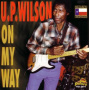 Wilson, U.P. - On My Way