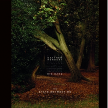Matthew Herbert Big Band - State Between Us