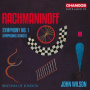 Sinfonia of London & John Wilson - Rachmaninoff: Symphony No. 1 - Symphonic Dances