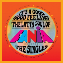 V/A - It's a Good, Good Feeling: the Latin Soul of Fania