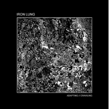 Iron Lung - Adapting - Crawling