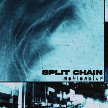 Split Chain - Motionblur