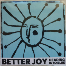 Better Joy - Heading Into Blue