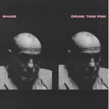 Shame - Drunk Tank Pink