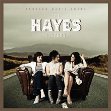 Hayes Sisters, the - Another Man's Shoes