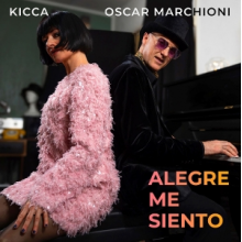 Kicca - Oscar Marchioni - Alegre Me Siento