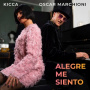 Kicca - Oscar Marchioni - Alegre Me Siento